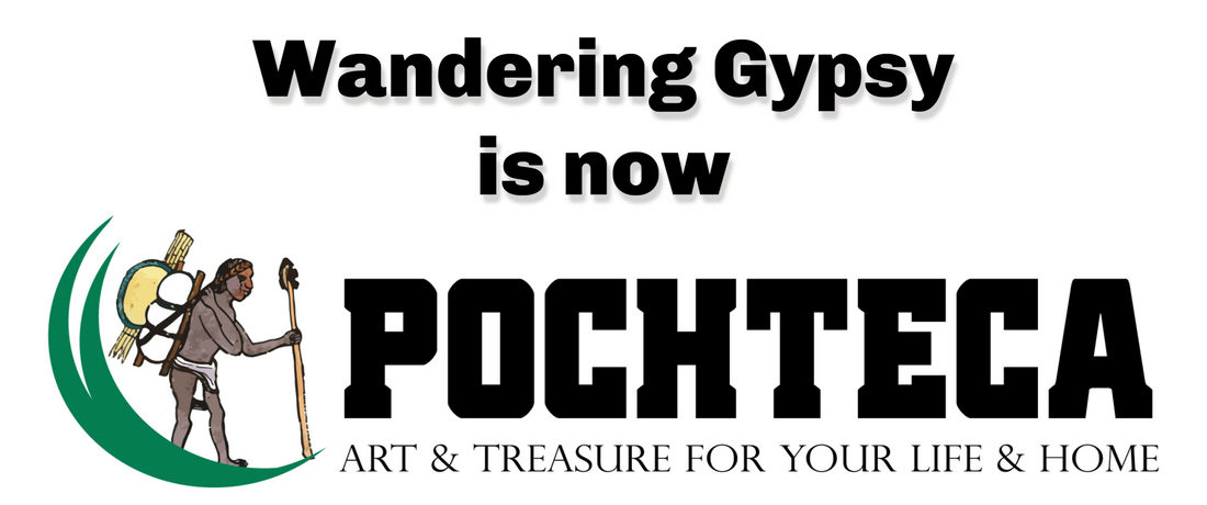 Wandering Gypsy has become POCHTECA!